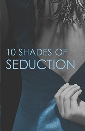 10 Shades of Seduction: Submit to Desire\Second Time Around\Tempting the New Guy\Giving In\What She Needs\Vegas Heat (Fi)