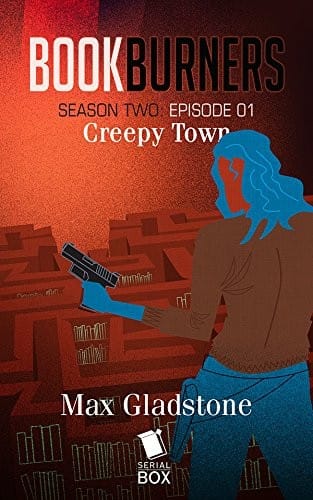 Creepy Town (Bookburners Season 2 Episode 1)