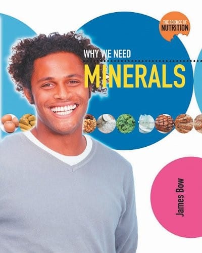 Why We Need Minerals (Science of Nutrition)