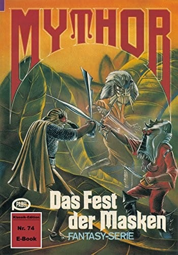 Mythor 74: Das Fest der Masken (German Edition)