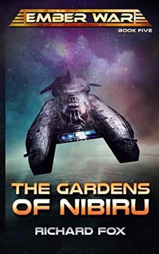 The Gardens of Nibiru (The Ember War Saga) (Volume 5)