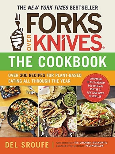 Forks over knives--the cookbook