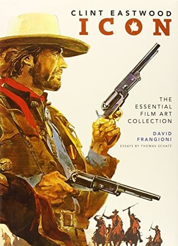 Clint Eastwood Icon: The Essential Film Art Collection