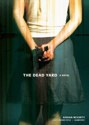 The Dead Yard: A Novel (Dead Trilogy, Book 2)(Library Edition)