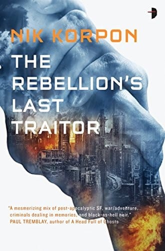 The Rebellion's Last Traitor (Memory Thief Book 1)