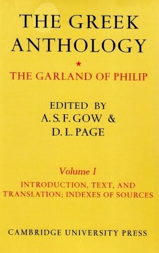 The Greek Anthology - 2-Part Set: The Greek Anthology 2 Volume Paperback Set: The Garland of Philip and some Contemporary Epigrams