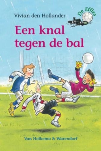 Een knal tegen de bal (De Effies) (Dutch Edition)
