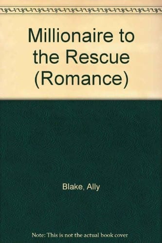 Millionaire to the Rescue (Romance)