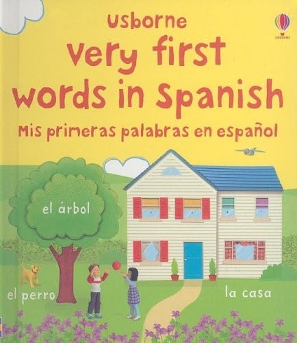 Very First Words in Spanish/ Mis primeras palabras en espanol (English and Spanish Edition)