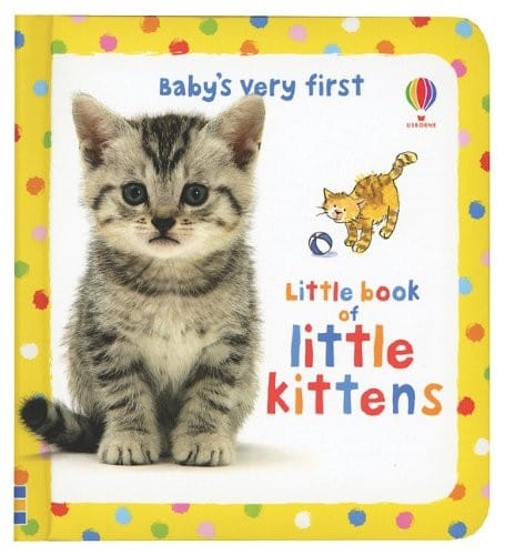 Baby's Very First Little Book of Little Kittens (Baby's Very First Board Books)