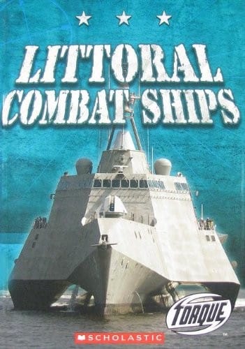 Littoral Combat Ships (Torque: Military Machines)
