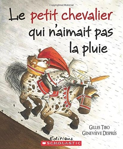 Le Petit Chevalier Qui n'Aimait Pas La Pluie (French Edition)