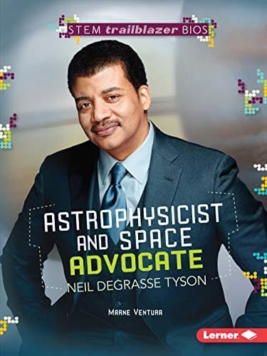 Astrophysicist and Space Advocate Neil Degrasse Tyson (Stem Trailblazer Bios) (Stem Trailblazer Biographies)