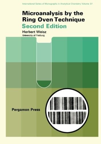 Microanalysis by the Ring-Oven Technique: International Series of Monographs in Analytical Chemistry, Second Edition