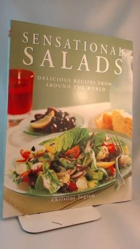 Sensational Salads:Delicious Recipes from Around the World