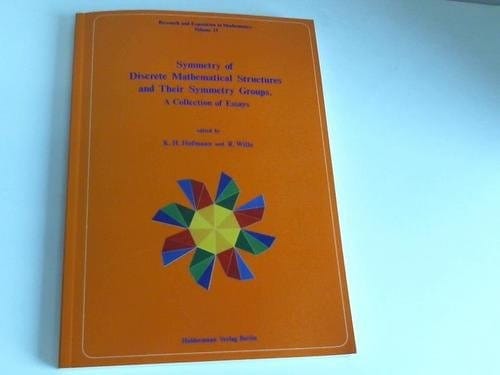 Symmetry of Discrete Mathematical Structures and Their Symmetry Groups: A Collection of Essays (Research & Exposition in Mathematics)