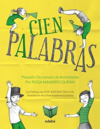 Cien palabras : pequeño diccionario de autoridades (Spanish Edition)