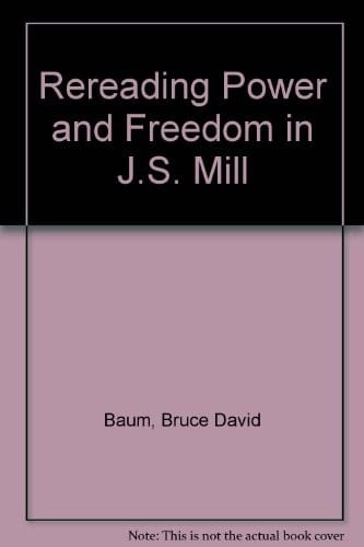 Rereading power and freedom in J.S. Mill