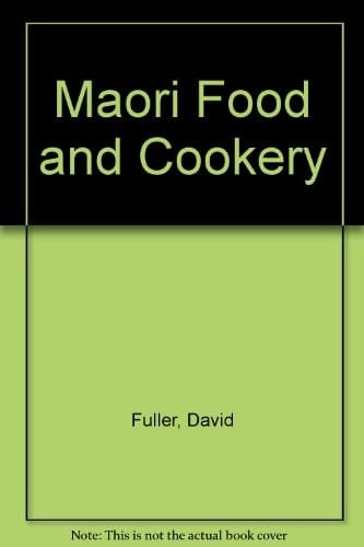 Maori Food and Cookery