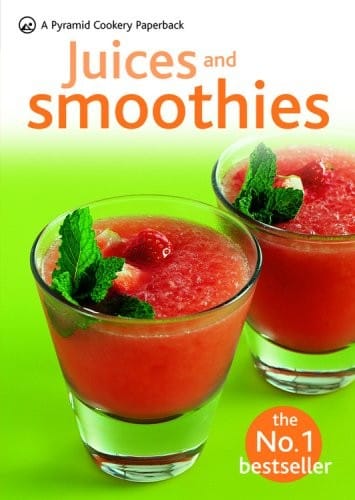 Juices and Smoothies (Pyramid Cookery Paperback)