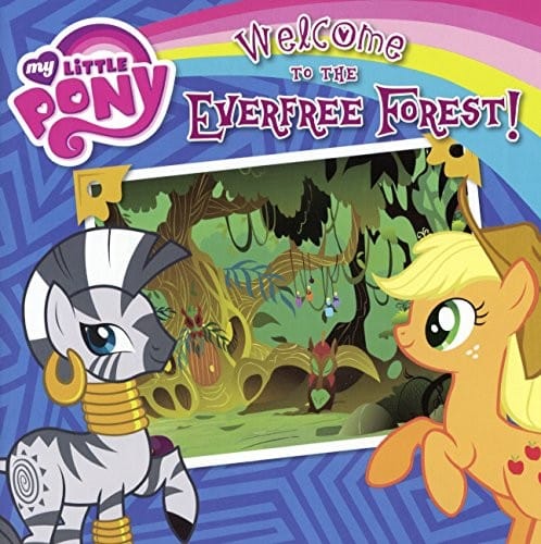 Welcome To The Everfree Forest! (Turtleback School & Library Binding Edition) (My Little Pony)