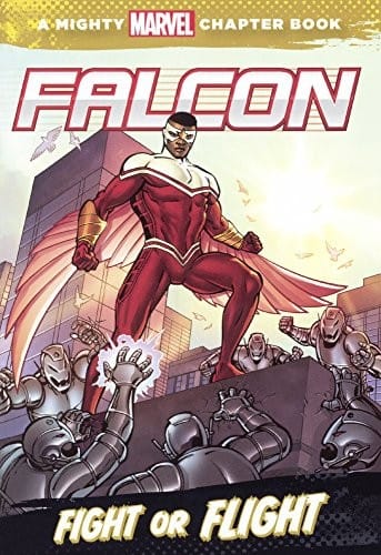 Falcon: Fight Or Flight (Turtleback School & Library Binding Edition) (Might Marvel Chapter Books: Falcon)