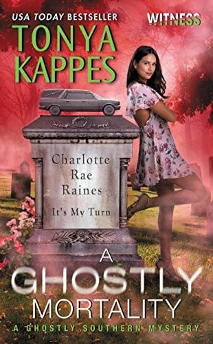 A Ghostly Mortality: A Ghostly Southern Mystery (Ghostly Southern Mysteries Book 6)