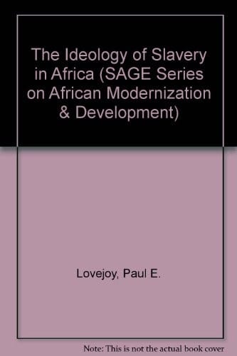 The Ideology of slavery in Africa