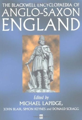 The Blackwell encyclopaedia of Anglo-Saxon England