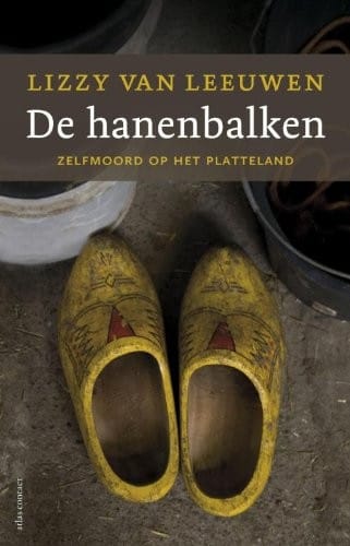 De hanenbalken: zelfmoord op het platteland (Dutch Edition)