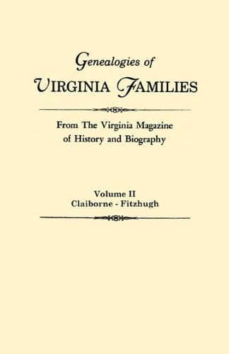 Genealogies of Virginia Families from the Virginia Magazine of History and Biography: Claiborne-fitzhugh: 2