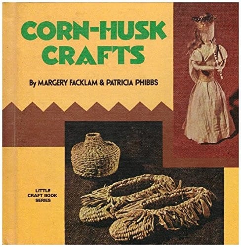 Corn-Husk Crafts (Little Craft Book)