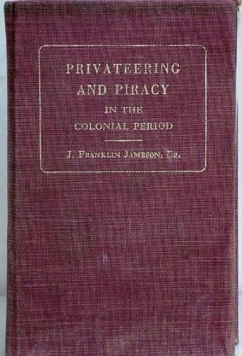 Privateering and piracy in the colonial period