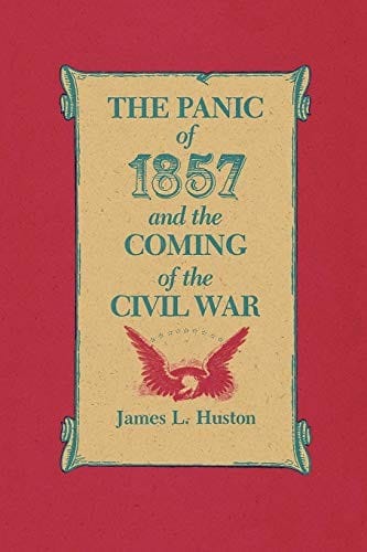 The Panic of 1857 and the Coming of the Civil War