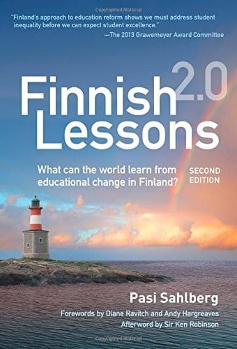 Finnish Lessons 2.0: What Can the World Learn from Educational Change in Finland?, Second Edition (Series on School Reform)