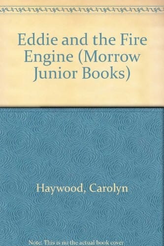 Eddie and the Fire Engine (Morrow Junior Books)