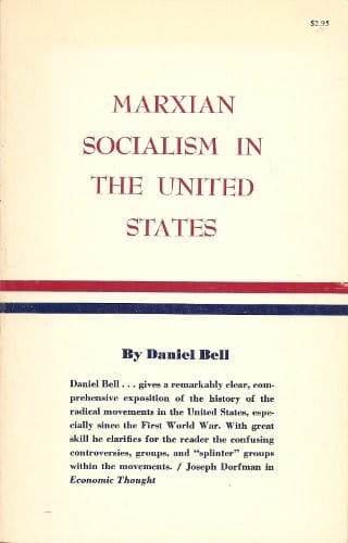 Marxian Socialism in the U.S. (Princeton Studies in American Civilization) by Daniel Bell (1967-11-21)