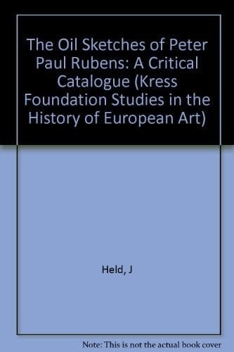 The Oil Sketches of Peter Paul Rubens: A Critical Catalogue. (2 Vols.) (Kress Foundation Studies in the History of European Art)