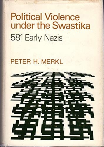 Political Violence Under the Swastika: 581 Early Nazis