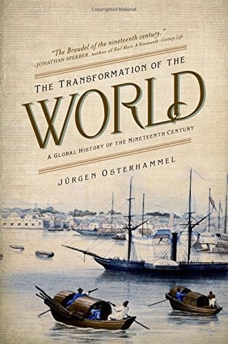 The Transformation of the World: A Global History of the Nineteenth Century (America in the World)