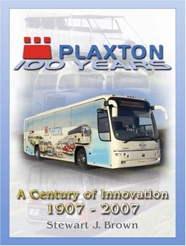 Plaxton 100 Years - A Century of Innovation 1907 - 2007