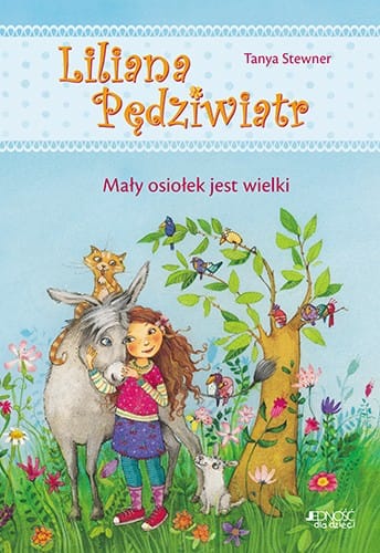 Liliana Pędziwiatr. Tom 1. Mały osiołek jest wielki