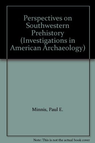 Perspectives On Southwestern Prehistory (Investigations in American Archaeology)