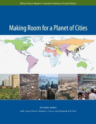 Making Room for a Planet of Cities (Policy Focus Reports)