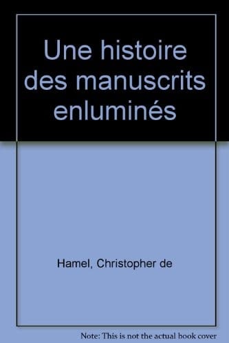 Une histoire des manuscrits enluminés