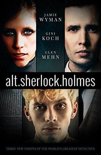 alt. Sherlock Holmes: New Visions of the Great Detective