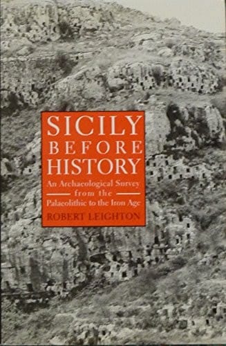 Sicily Before History: An Archaeological Survey from the Palaeolithic to the Iron Age