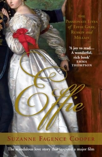 The Model Wife: Effie, Ruskin and Millais. Suzanne Fagence Cooper