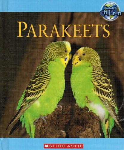 Parakeets (Nature's Children)