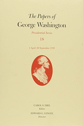 The Papers of George Washington: 1 April-30 September 1795 (Presidential Series)